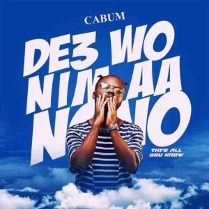 Cabum-De3-Wo-Nim-ah-Nono-www-aacehypez-net_-mp3-image-300x300 Cabum - De3 Wo Nim Ah Nono (Ghana Rap MP3)