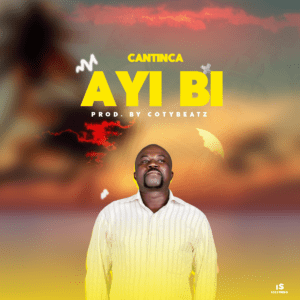 Cantinca-Ayi-Bi-Prod-By-CoTyBeaTz-AaceHypez-net_-mp3-image-300x300 Cantinca – Ayi Bi (Prod. By CoTyBeaTz)