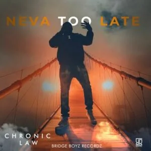 Chronic-Law-Neva-Too-Late-AaceHypez-net_-mp3-image-300x300 Chronic Law – Neva Too Late