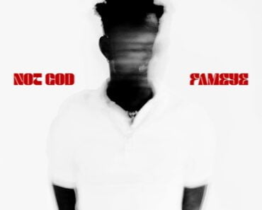 Fameye – Not God