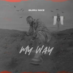Guru-NKZ-My-Way-AaceHypez-net_-mp3-image-300x300 Guru Nkz – My Way