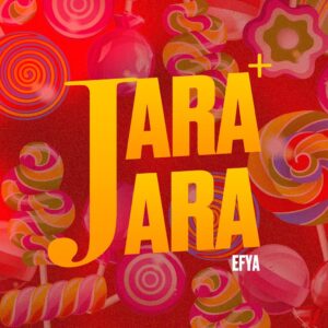Image-1-1-300x300 Efya – Jara Jara