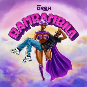 Mr-Drew-Bambambila-AaceHypez-net_-mp3-image-300x300 Mr Drew – Bambambila