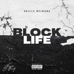 Skillz-8Figure-Block-Life-AaceHypez-net_-mp3-image-300x300 Skillz 8figure – Block Life