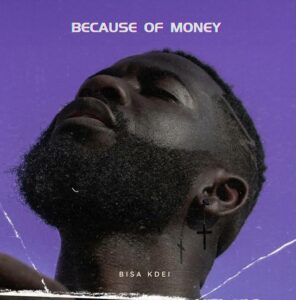 maxresdefault-296x300 Bisa Kdei – Because Of Money