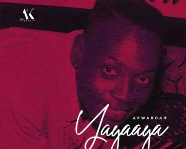 Akwaboah – Yayaaya (Kwadwo Akwaboah Tribute)
