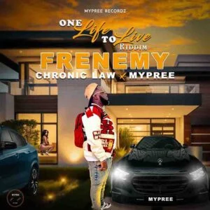 Chronic-Law-Frenemy-AaceHypez-net_-mp3-image-300x300 Chronic Law – Frenemy Ft Mypree