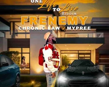 Chronic Law – Frenemy Ft Mypree