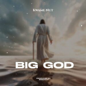 Download-MP3-Kwame-Nut-Big-God-AaceHypez-net_-mp3-image-300x300 Kwame Nut – Big God