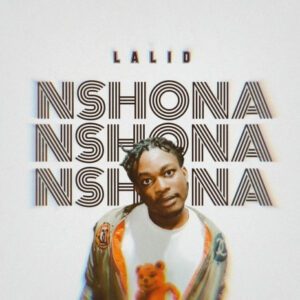 Download-MP3-Lalid-Nshona-AaceHypez-net_-mp3-image-300x300 Lalid – Nshona
