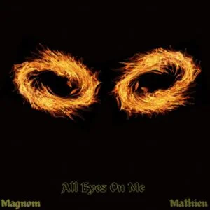 Magnom-E28093-All-Eyes-On-Me-Ft-Mathieu-AaceHypez-net_-mp3-image-300x300 Magnom – All Eyes On Me Ft Mathieu