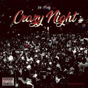 39-Forty-Crazy-Night-AaceHypez-net_-mp3-image-300x300 39 Forty – Crazy Night