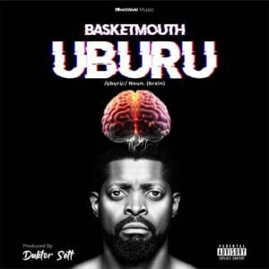 Basketmouth-Uburu-EP-300x300 Basketmouth – Goal Keeper Ft Shatta Wale & Bayanni