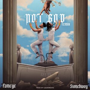 Fameye-Not-God-Remix-Ft-Stonebwoy-300x300 Fameye - Not God Remix Ft Stonebwoy