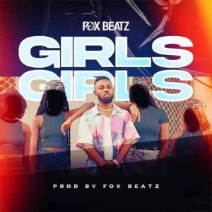 Fox-Beats-Girls-Girls-AaceHypez-net_-mp3-image-300x300 Fox Beatz – Girls Girls