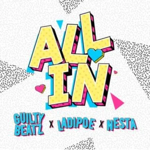 GuiltyBeatz-All-In-Ft-LadiPoe-Nesta-AaceHypez-net_-mp3-image-300x300 GuiltyBeatz – All In Ft LadiPoe & Nesta