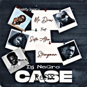 Mr-Drew-Case-Refix-Ft-Sista-Afia-Mopthy-Legacy-Strongman-Mixed-by-Dj-Negro-AaceHypez-net_-mp3-image-300x300 Mr Drew – Case Refix Ft Sista Afia, Mopthy Legacy & Strongman (Mixed by Dj Negro)