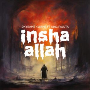 Okyeame-Kwame-Insha-Allah-Ft-King-Paluta-AaceHypez-net_-mp3-image-300x300 Okyeame Kwame – Insha Allah Ft King Paluta
