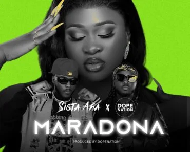 Sista Afia – Maradona Ft DopeNation Sista Afia – Maradona Ft DopeNation