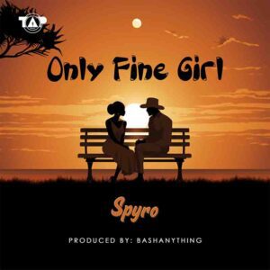Spyro-Only-Fine-Girl-300x300 Spyro – Only Fine Girl
