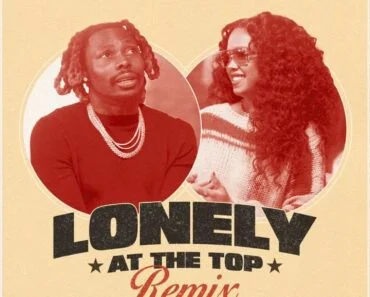 Asake – Lonely At The Top Remix Ft H.E.R Asake – Lonely At The Top Remix Ft H.E.R