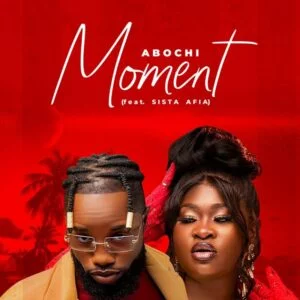 Abochi-E28093-Moment-Ft-Sista-Afia-AaceHypez-net_-mp3-image-300x300 Abochi – Moment Ft Sista Afia
