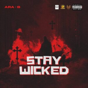 Ara-B-Stay-Wicked_AaceHypez-net_-mp3-image-300x300 Ara-B – Stay Wicked