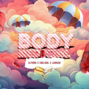 DJ-Perbi-Body-Medicine-ft-Larruso-x-Cina-Soul-AaceHypez-net_-mp3-image-300x300 Dj Perbi – Body Medicine Ft Larruso & Cina Soul