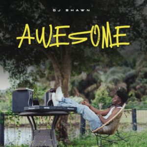 DJ-Shawn-Abena-Ft-Blaqbonez-KiDi--300x300 DJ Shawn – Abena Ft Blaqbonez & KiDi