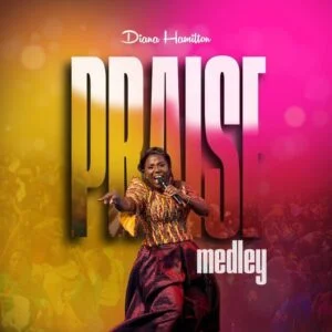 Dianna-Hamilton-Praise-Medley-Live-AaceHypez-net_-mp3-image-300x300 Diana Hamilton – Praise Medley (Live)