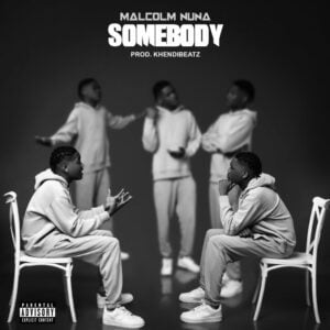 Download-MP3-Malcolm-Nuna-E28093-Somebody-AaceHypez-net_-mp3-image-300x300 Malcolm Nuna – Somebody