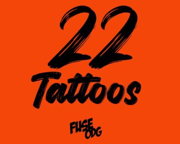 Fuse ODG – 22 Tattoos