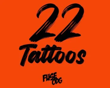 Fuse ODG – 22 Tattoos Fuse ODG – 22 Tattoos