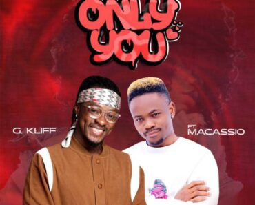 G-Kliff – Only You Ft Maccasio