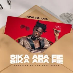King-Paluta-Sika-Aba-Fie-AaceHypez-net_-mp3-image-300x300 King Paluta – Sika Aba Fie