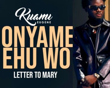 Kuami Eugene – Onyame Ehu Wo Kuami Eugene – Onyame Ehu Wo