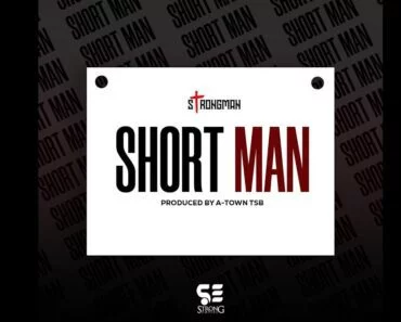 Strongman – Short Man (Kweku Smoke Diss)