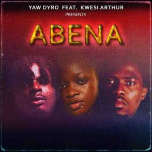 Yaw-Dyro-Abena-ft-Kwesi-Arthur-AaceHypez-net_-mp3-image-300x300 Yaw Dyro – Abena Ft Kwesi Arthur