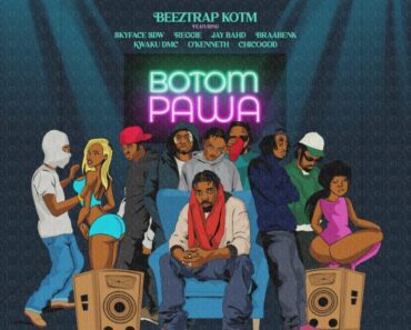 Beeztrap KOTM – Botom Pawa Ft Skyface SDW, Reggie, Jay Bahd, Braa Benk, Kwaku DMC, O’Kenneth & Chicogod
