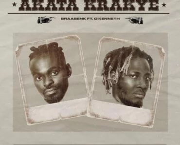 Braa Benk – Akata Krakye Ft O’Kenneth Braa Benk – Akata Krakye Ft O’Kenneth