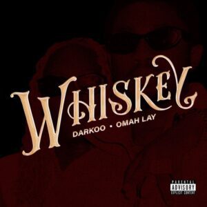 Darkoo-Whiskey-Ft.-Omah-Lay-300x300 Darkoo – Whiskey Ft Omah Lay