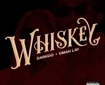 Darkoo – Whiskey Ft Omah Lay