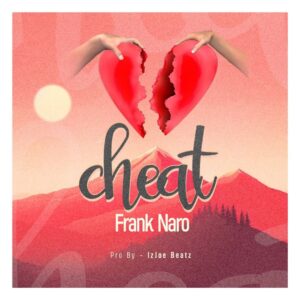 Frank-Naro-Cheat_AaceHypez-net_-mp3-image-300x300 Frank Naro – Cheat