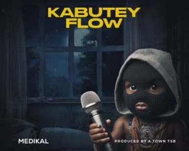 Medikal – Kabutey Flow Medikal – Kabutey Flow