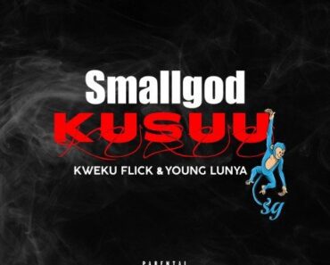 Smallgod – Kusuu Ft Kweku Flick & Young Lunya