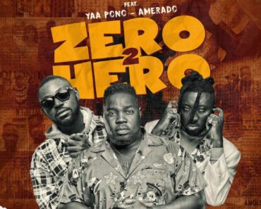 Stay Jay – Zero 2 Hero Ft Yaa Pono & Amerado