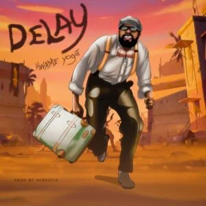 kwame-yogot-delay__AaceHypez-net_-mp3-image-300x300 Kwame Yogot – Delay