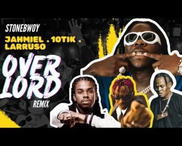 Stonebwoy – Overlord Remix Ft Jahmiel, 10Tik & Larruso