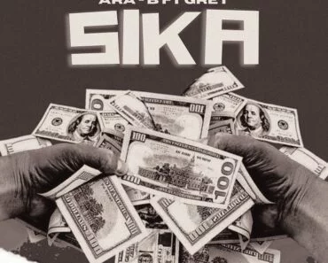 Ara-B – Sika (Money) Ft Grey