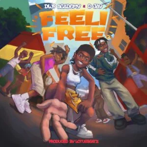 DWP-Academy-Feeli-Free-Ft-D-Jay-AaceHypez-net_-mp3-image-300x300 DWP Academy – Feeli Free Ft D Jay